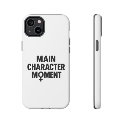 Main Character Moment Phone Case - Tough, Trendy Protection