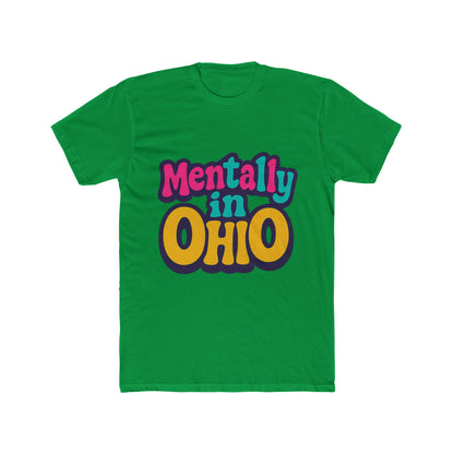 Mentally In Ohio Meme Unisex T-Shirt – Funny Multicolor Graphic Tee for Meme Enthusiasts