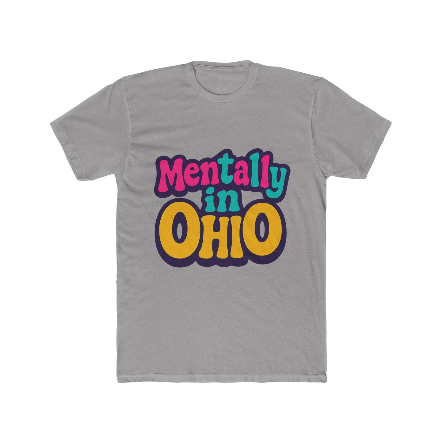 mentally in ohio meme unisex t-shirt – funny multicolor graphic tee for meme enthusiasts