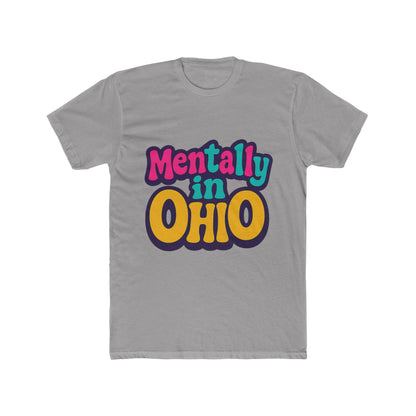 Mentally In Ohio Meme Unisex T-Shirt – Funny Multicolor Graphic Tee for Meme Enthusiasts