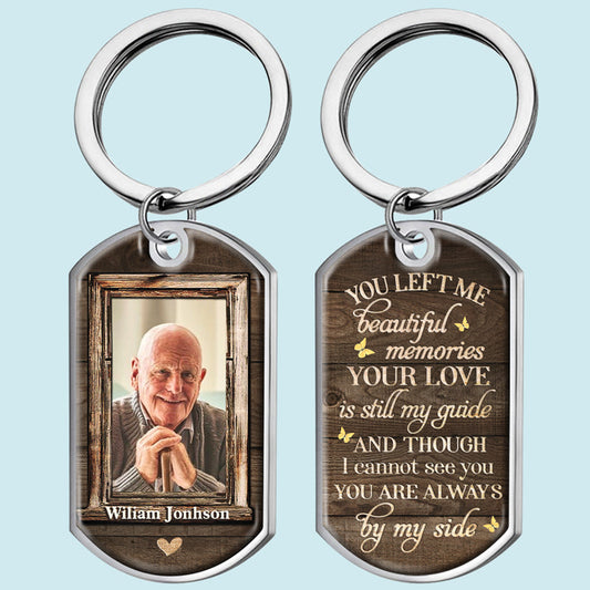 You're Always By My Side - Upload Image, Personalized Keychain for Loved Ones, Memorial Gift, Stainless Steel, 3 Inch, Meaningful Keepsake