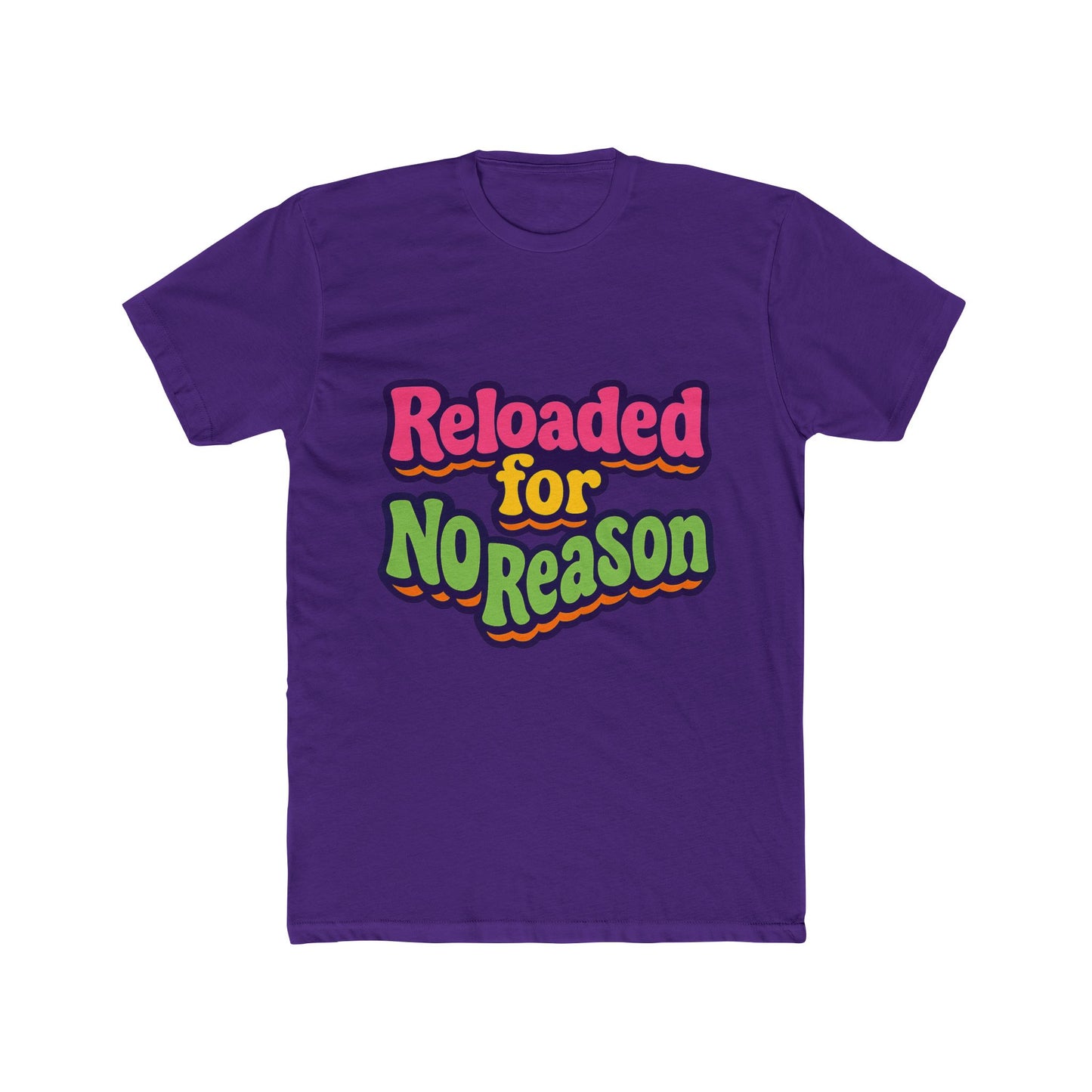 reloaded for no reason meme multicolor unisex t-shirt – funny graphic tee for casual wear