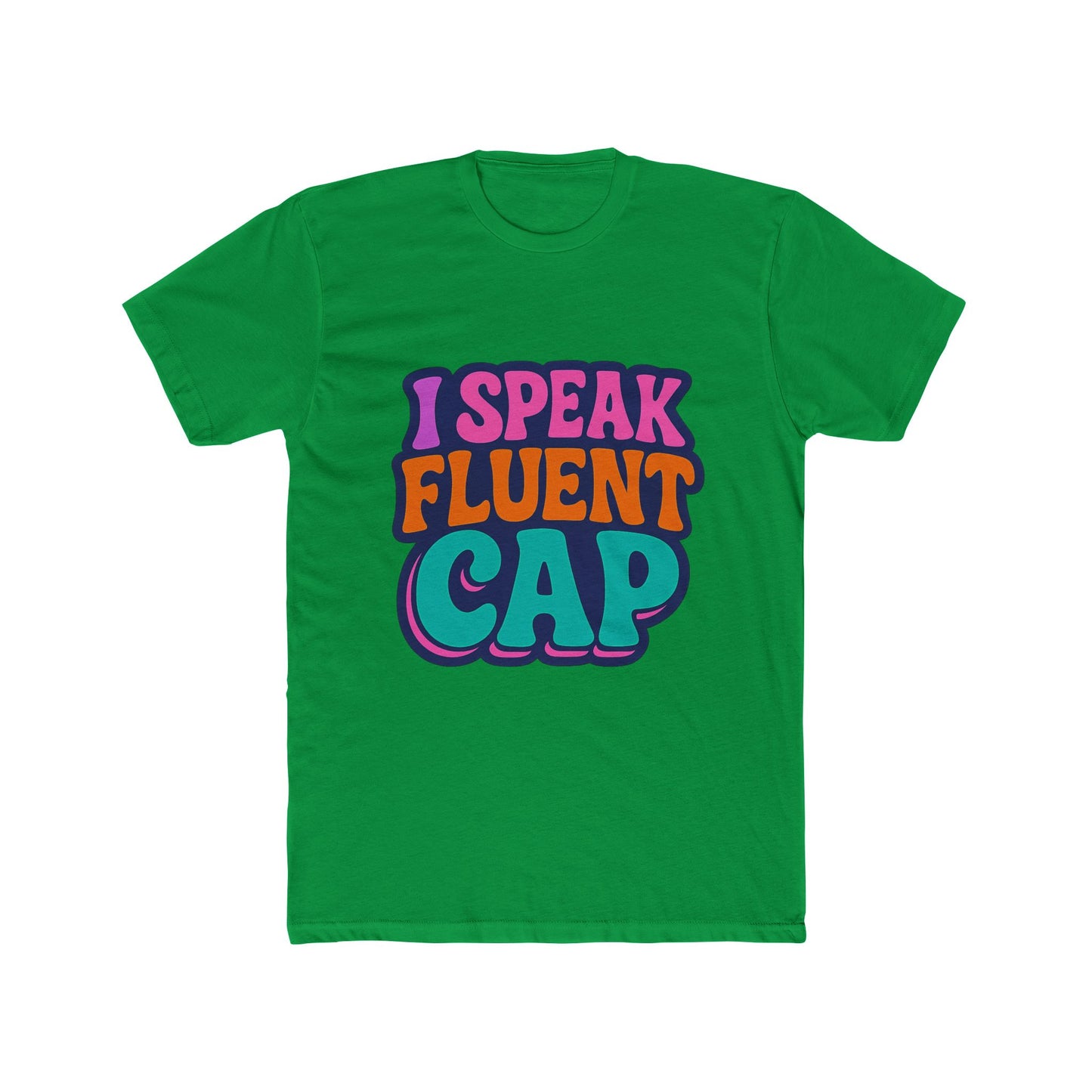 i speak fluent cap multicolor unisex t-shirt – alphabet design casual tee for men and women
