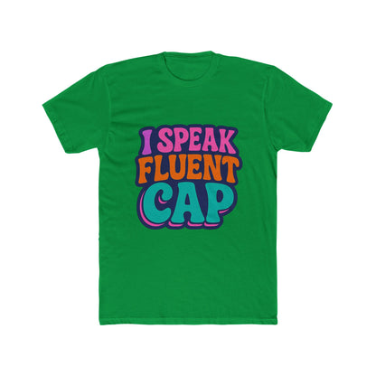 I Speak Fluent Cap Multicolor Unisex T-Shirt – Alphabet Design Casual Tee for Men and Women