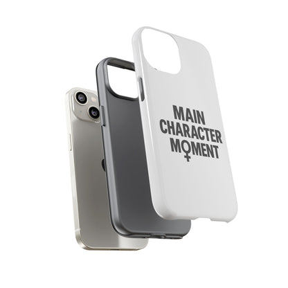 Main Character Moment Phone Case - Tough, Trendy Protection