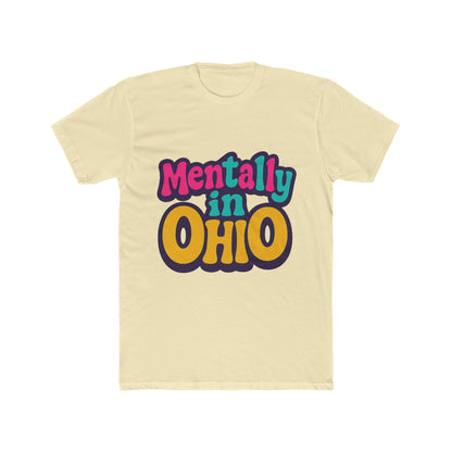 Mentally In Ohio Meme Unisex T-Shirt – Funny Multicolor Graphic Tee for Meme Enthusiasts