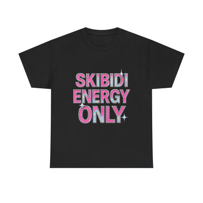 Skibidi Energy Only Unisex Heavy Cotton Tee – Fun Graphic Tee for Trendy Energetic Vibes