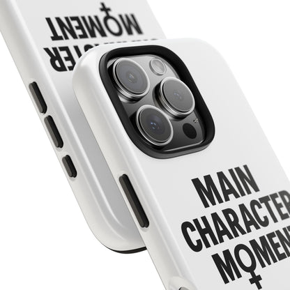Main Character Moment Tough Phone Case - Stylish Protection for Empowered Individuals