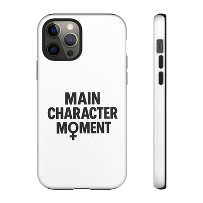 Main Character Moment Phone Case - Tough, Trendy Protection