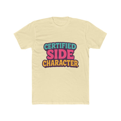 Certified Side Character Meme Unisex T-Shirt - Multicolor Graphic Tee for Casual Wear, Unique and Fun Design