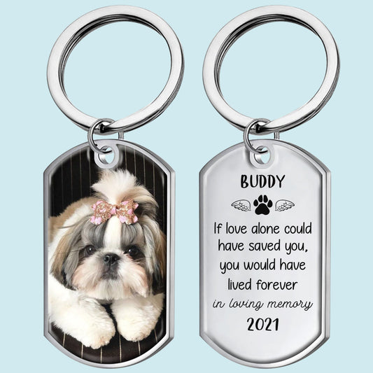 If Love Alone Could Have Saved You Keychain - Memorial Gift for Loved Ones - Engraved Stainless Steel Keepsake - 2 x 1.2 Inches