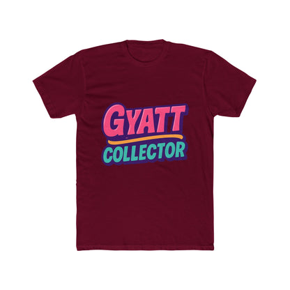 Gyatt Collector Meme Multicolor Unisex T-Shirt - Fun Graphic Tee for Meme Enthusiasts - Casual Comfort All Day