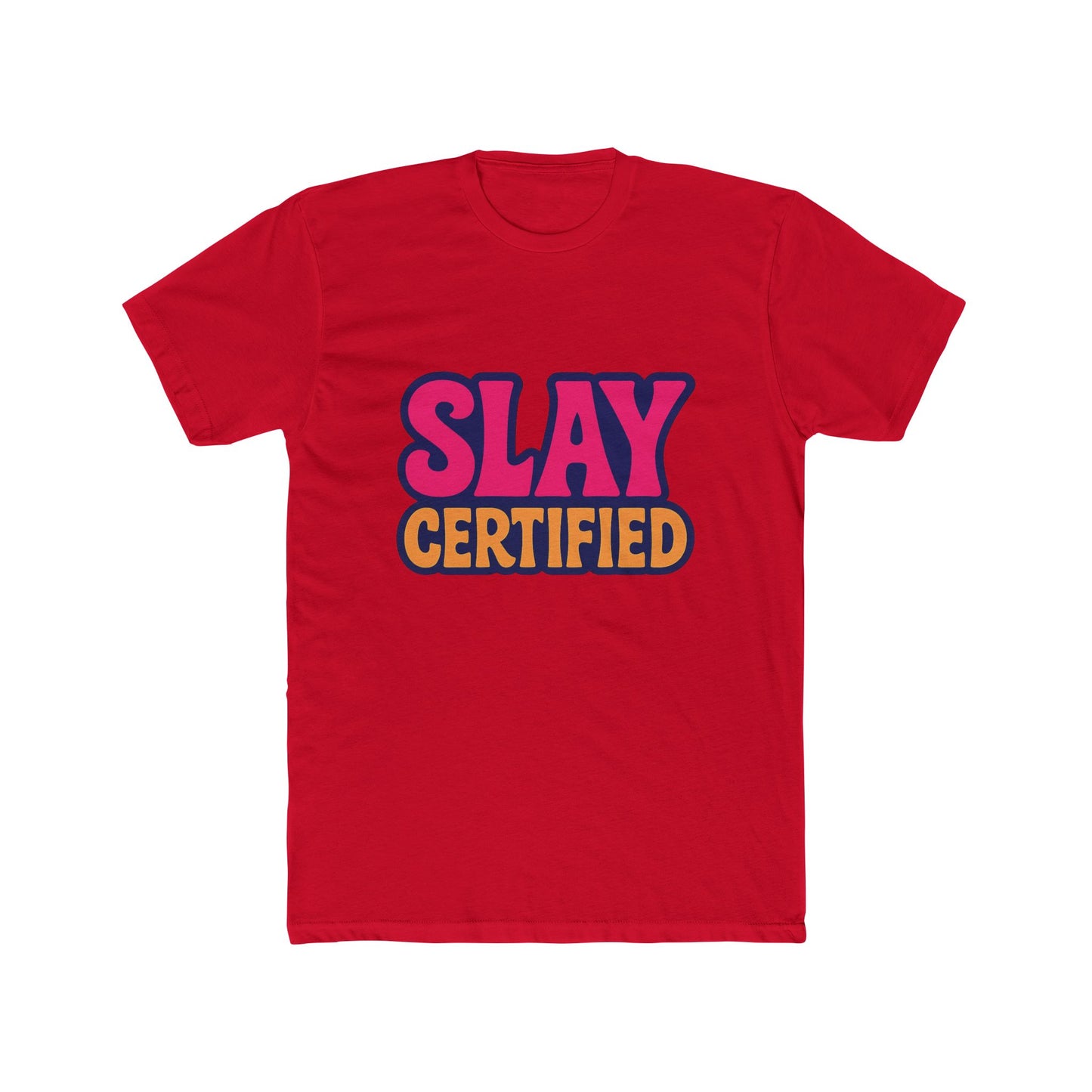 slay certified meme multicolor unisex t-shirt – funny graphic tee for men & women, soft cotton, casual humor apparel for everyday wear