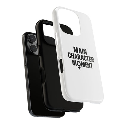 Main Character Moment Tough Phone Case