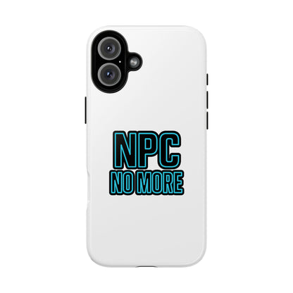 Tough Cases - NPC No More Phone Case for Gamers & Meme Lovers - Stylish Protective Cover for Trendsetters, Shock-Absorbing Design, Ideal Gift for Tech Enthusiasts