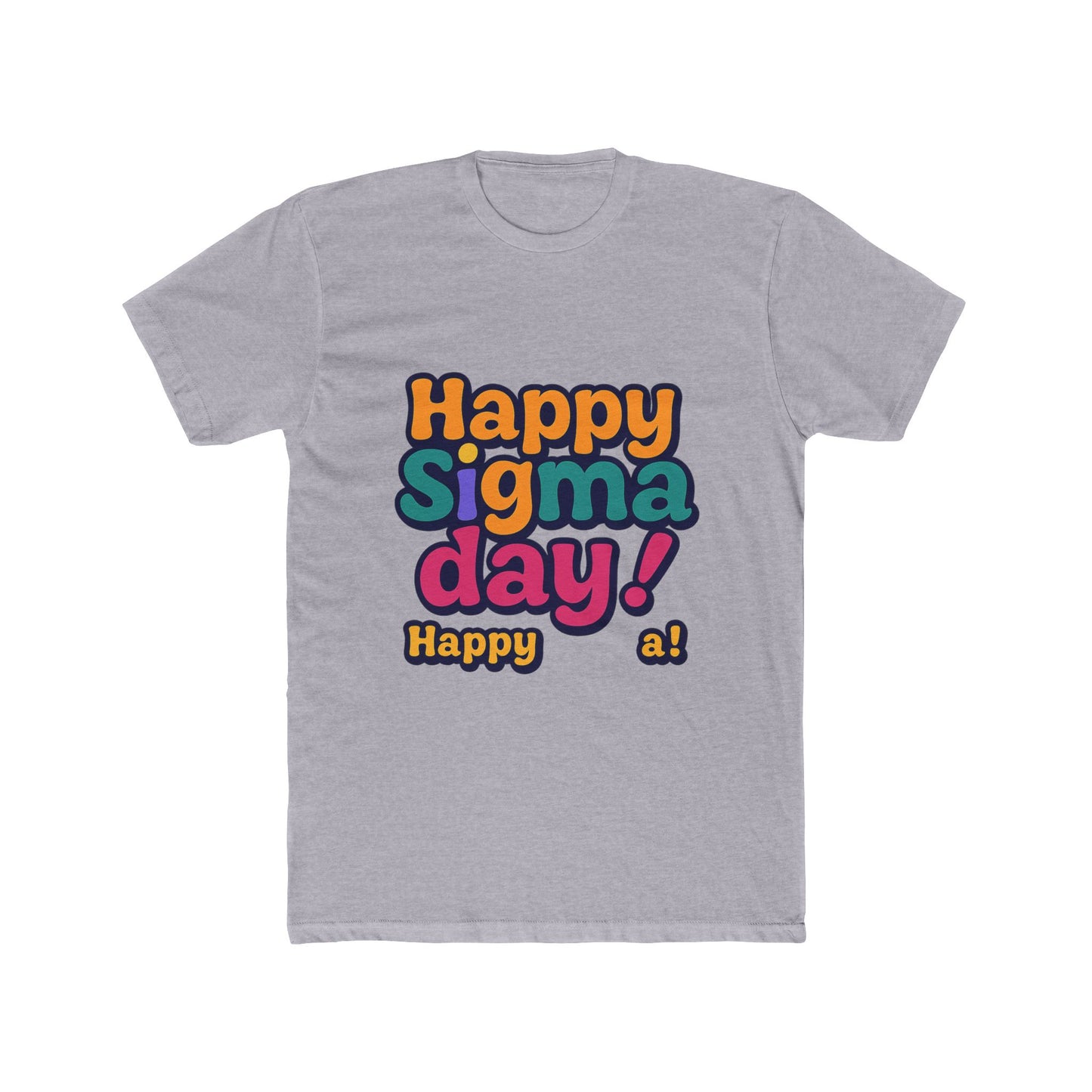 happy sigma day unisex t-shirt – multicolor meme tee – celebrate sigma day with style