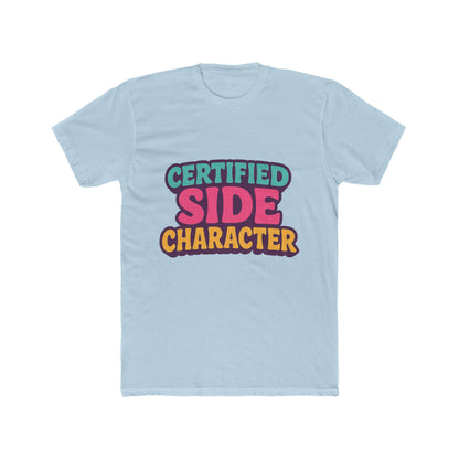 Certified Side Character Meme Unisex T-Shirt - Multicolor Graphic Tee for Casual Wear, Unique and Fun Design