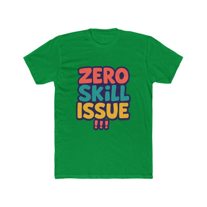 Zero Skill Issue Multicolor Meme Unisex T-Shirt – Fun Graphic Tee for Casual Everyday Wear