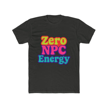 Zero NPC Energy Unisex T-Shirt - Multicolor 1 - Ideal for Gamers and Video Game Enthusiasts