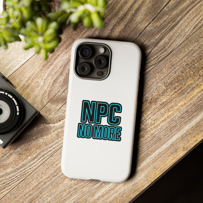 Tough Cases - NPC No More Phone Case for Gamers & Meme Lovers - Stylish Protective Cover for Trendsetters, Shock-Absorbing Design, Ideal Gift for Tech Enthusiasts