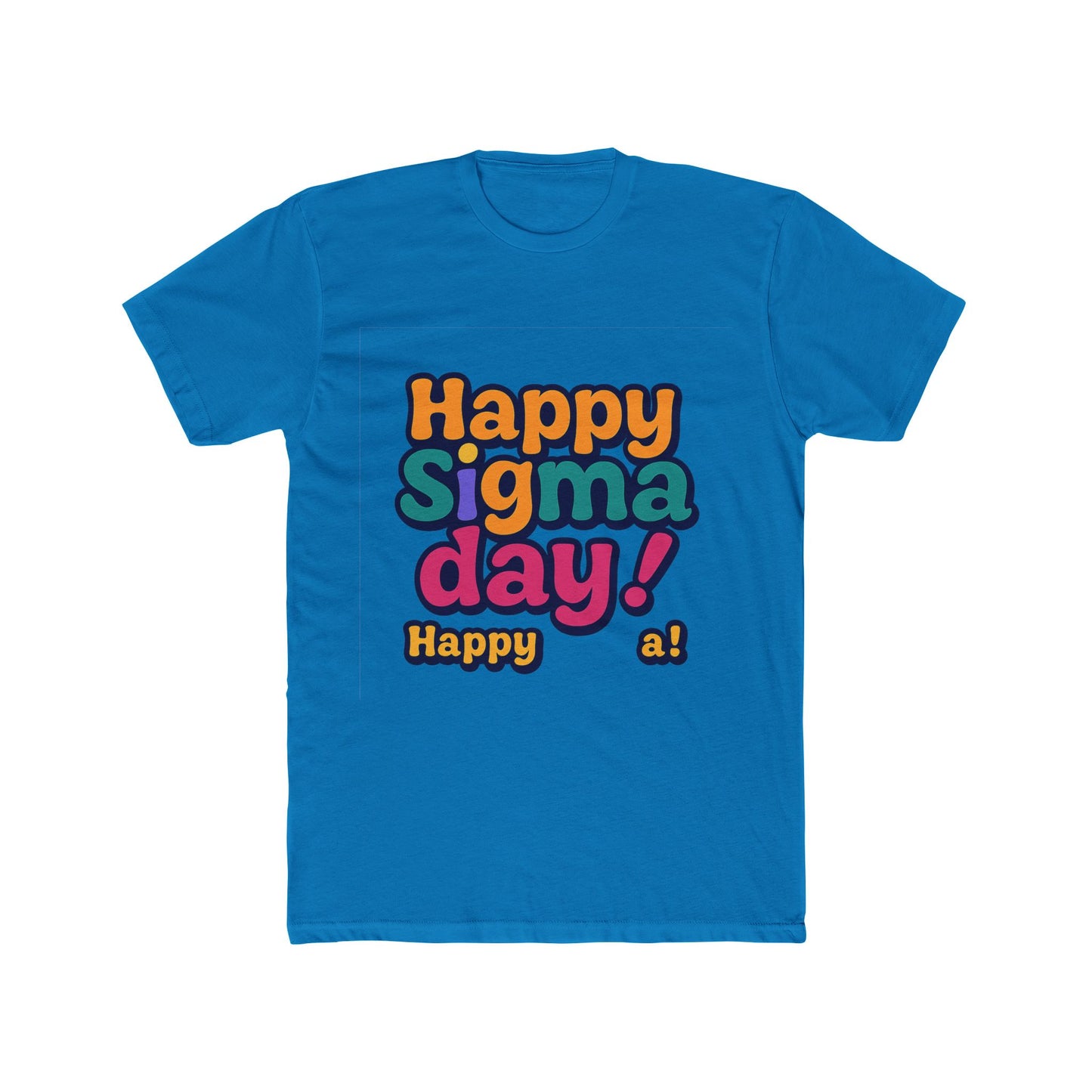 happy sigma day unisex t-shirt – multicolor meme tee – celebrate sigma day with style