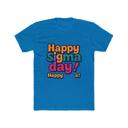 Happy Sigma Day Unisex T-Shirt – Multicolor Meme Tee – Celebrate Sigma Day with Style
