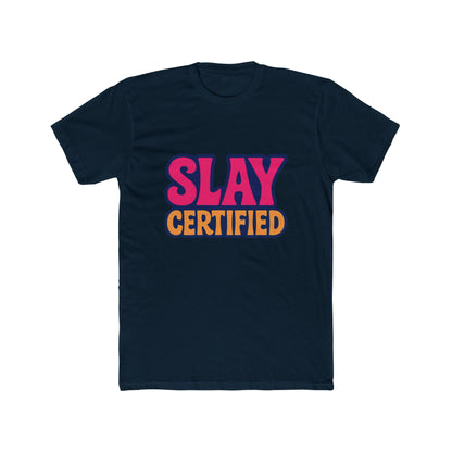 Slay Certified Meme Multicolor Unisex T-Shirt – Funny Graphic Tee for Men & Women, Soft Cotton, Casual Humor Apparel for Everyday Wear