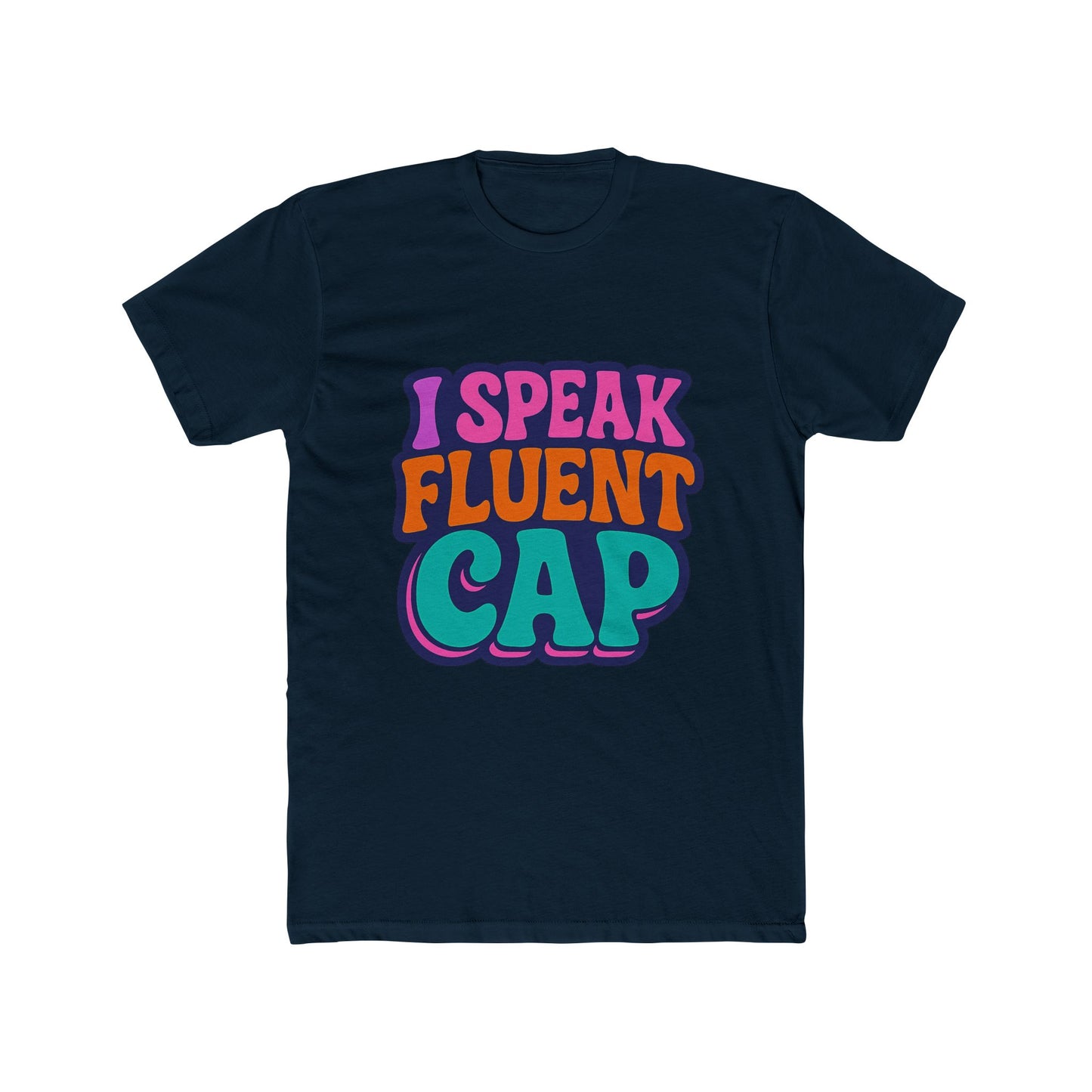 i speak fluent cap multicolor unisex t-shirt – alphabet design casual tee for men and women