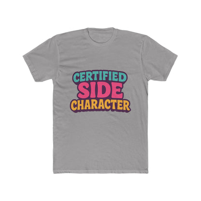 Certified Side Character Meme Unisex T-Shirt - Multicolor Graphic Tee for Casual Wear, Unique and Fun Design