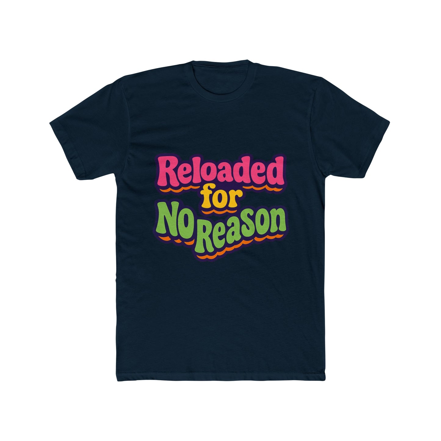 reloaded for no reason meme multicolor unisex t-shirt – funny graphic tee for casual wear