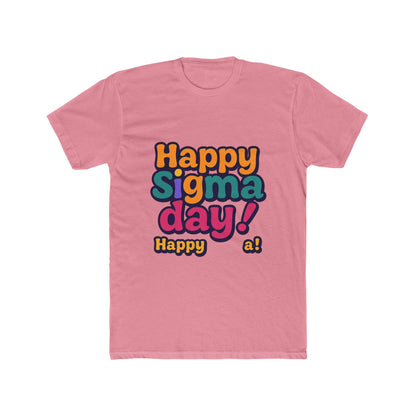 Happy Sigma Day Unisex T-Shirt – Multicolor Meme Tee – Celebrate Sigma Day with Style