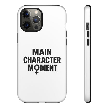Main Character Moment Phone Case - Tough, Trendy Protection