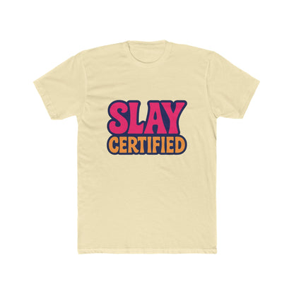 Slay Certified Meme Multicolor Unisex T-Shirt – Funny Graphic Tee for Men & Women, Soft Cotton, Casual Humor Apparel for Everyday Wear