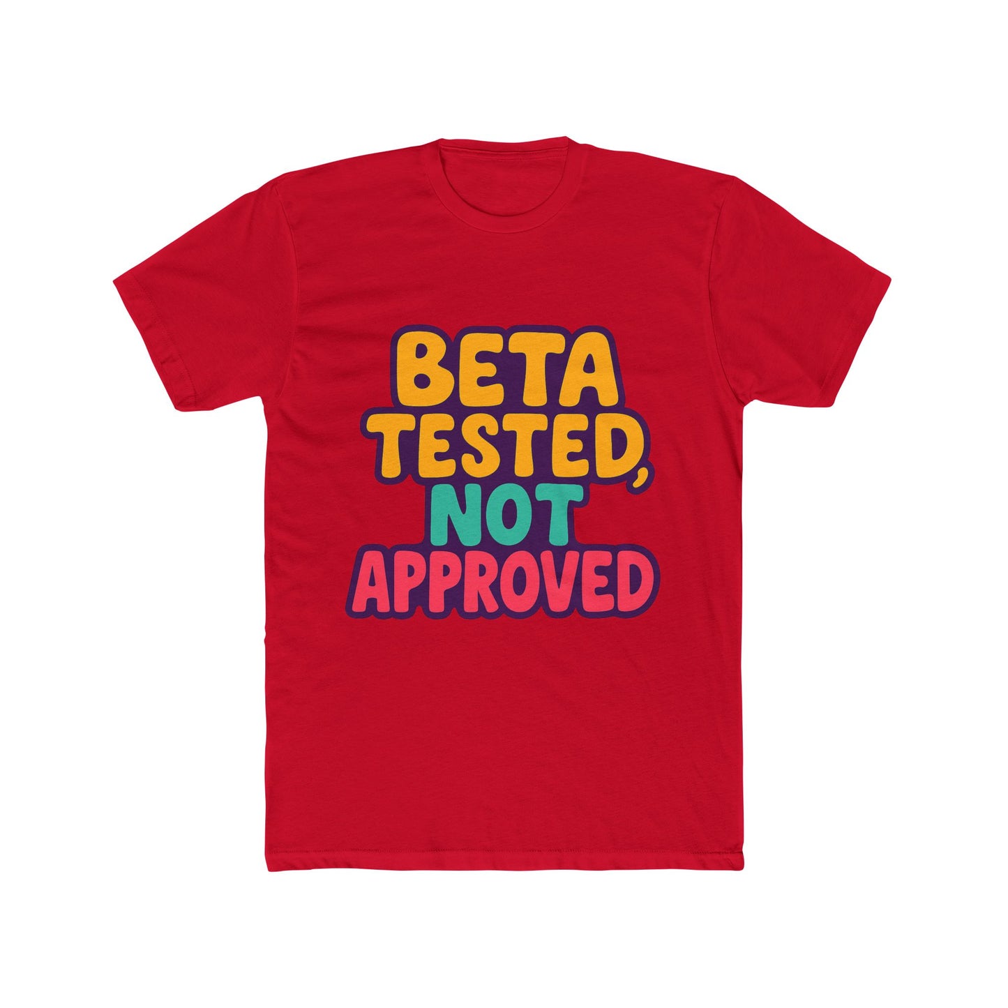 beta tested, not approved meme unisex t-shirt - multicolor graphic tee for casual wear, funny gift for him or her