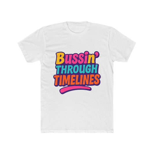 Bussin' Through Timelines Unisex T-Shirt - Multicolor Graphic Tee for Casual and Trendy Wear