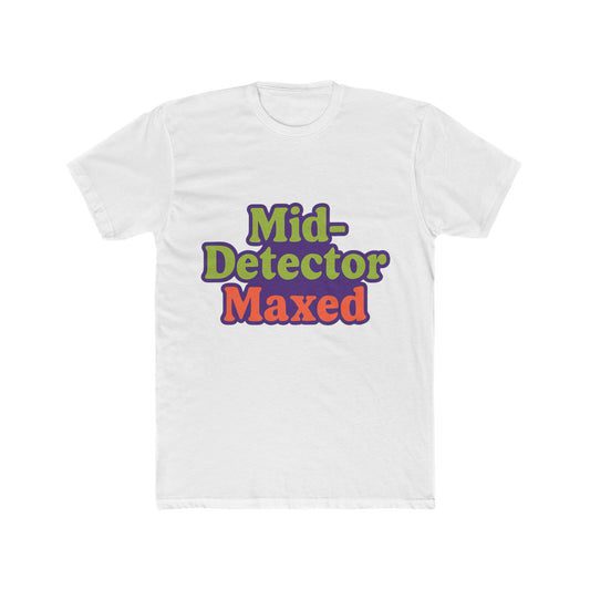 Funny Meme Multicolor Unisex T-Shirt - Mid-Detector Design, Comfortable & Stylish Graphic Tee for Men & Women, Premium Quality, Casual Wear