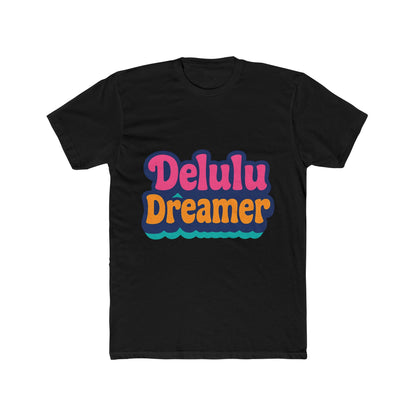 Delulu Dreamer Unisex T-Shirt - Aesthetic Multicolor Graphic Tee - Casual Streetwear Fashion