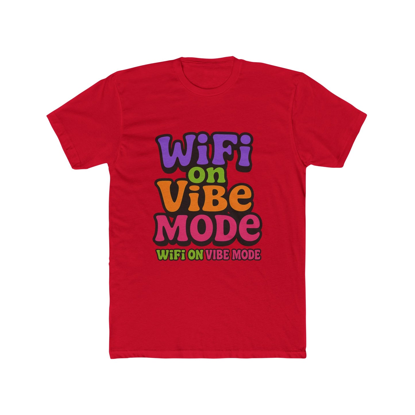 wifi on vibe mode meme multicolor unisex t-shirt - fun graphic tee for men and women, perfect for casual wear, gifts, and wifi enthusiasts - high-quality cotton