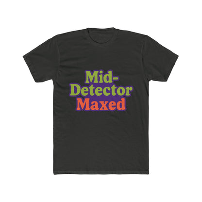 Funny Meme Multicolor Unisex T-Shirt - Mid-Detector Design, Comfortable & Stylish Graphic Tee for Men & Women, Premium Quality, Casual Wear