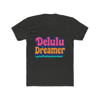 Delulu Dreamer Unisex T-Shirt - Aesthetic Multicolor Graphic Tee - Casual Streetwear Fashion