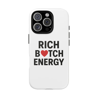 Rich B*tch Energy Phone Case - Tough Durable Protection