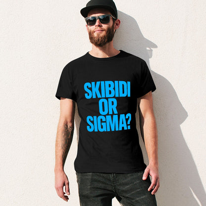 Men's T-Shirt 100% Cotton Skibidi or Sigma? Casual Graphic Tee for Everyday Wear, Comfortable Fit, Bold Statement Print, Ideal for Gym, Lounging or Out with Friends