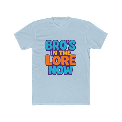 Bro's In The Lore Now Unisex T-Shirt - Funny Meme Art for Gamers, Meme Lovers, Unique Gift & Decor