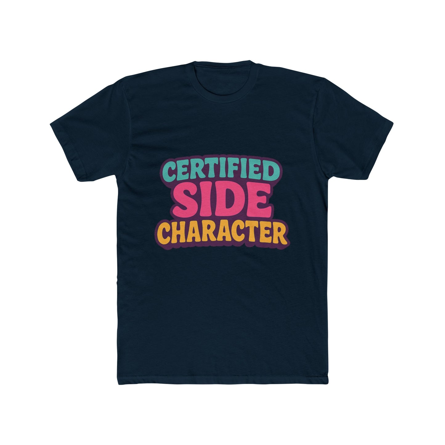 certified side character meme unisex t-shirt - multicolor graphic tee for casual wear, unique and fun design