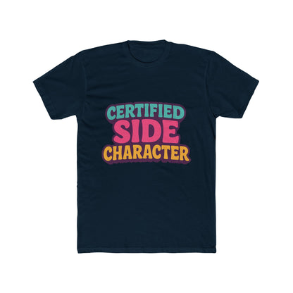 Certified Side Character Meme Unisex T-Shirt - Multicolor Graphic Tee for Casual Wear, Unique and Fun Design