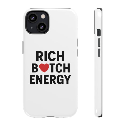 Rich B*tch Energy Phone Case - Tough Durable Protection