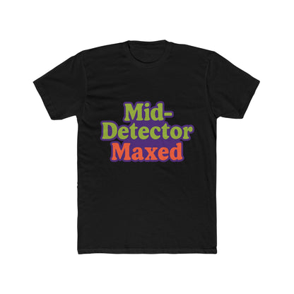 Funny Meme Multicolor Unisex T-Shirt - Mid-Detector Design, Comfortable & Stylish Graphic Tee for Men & Women, Premium Quality, Casual Wear