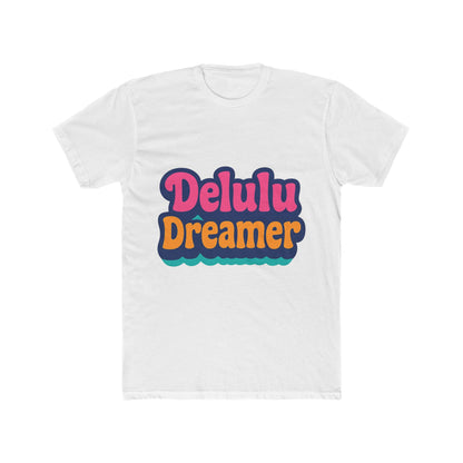 Delulu Dreamer Unisex T-Shirt - Aesthetic Multicolor Graphic Tee - Casual Streetwear Fashion