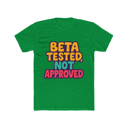 Beta Tested, Not Approved Meme Unisex T-Shirt - Multicolor Graphic Tee for Casual Wear, Funny Gift for Him or Her