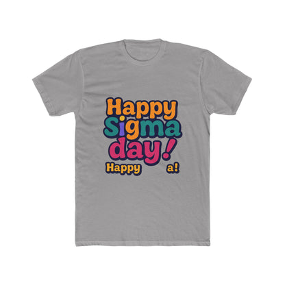 Happy Sigma Day Unisex T-Shirt – Multicolor Meme Tee – Celebrate Sigma Day with Style